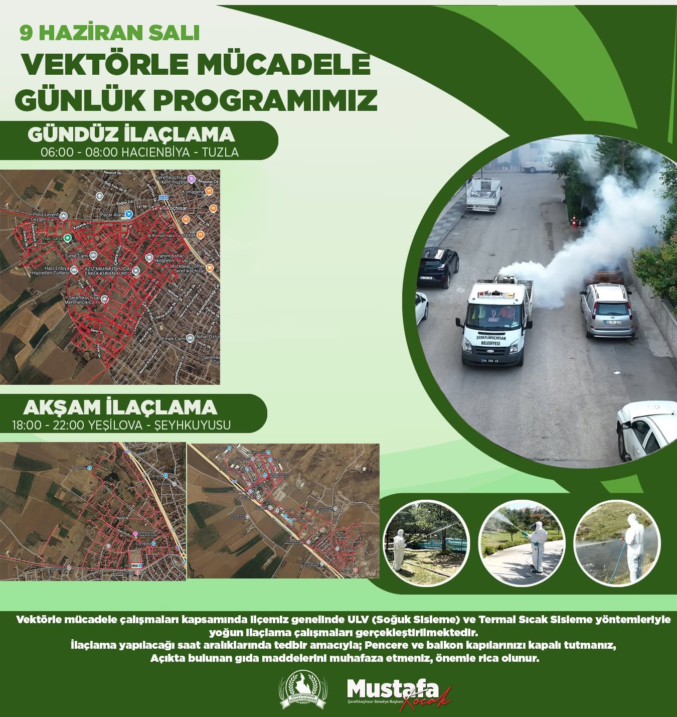 Pazartesi günü ULV (soğuk sisleme) ve termal sıcak sisleme ilaçlama çalışmalarımız yapıldı